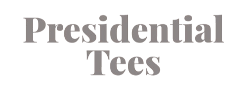 Presidential Tees